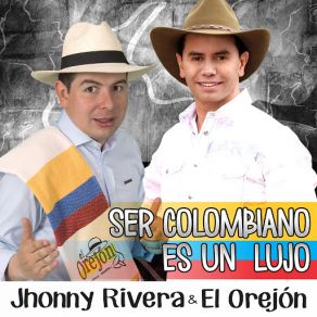 Download track Ser Colombiano Es Un Lujo Jhonny Rivera