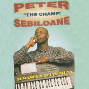 Download track Baba Senje Ngama Juba Peter The Champ Sebiloane