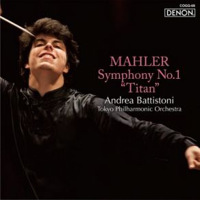 Download track Symphony No. 1 In D Major Titan - II. Kräftig Bewegt, Doch Nicht Zu Schnell Tokyo Philharmonic Orchestra, Andrea Battistoni