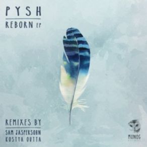 Download track Reborn (Sam Jaspersohn Remix) (Sam Jaspersohn) Pysh