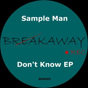 Download track Don't Know Sample Man