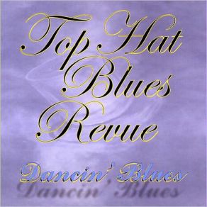 Download track Cold Women With Warm Hearts Top Hat Blues Revue