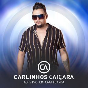 Download track Zé Da Recaída (Ao Vivo) Carlinhos Caiçara