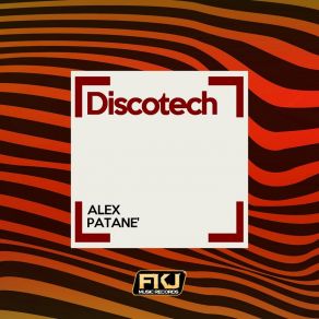 Download track Discotech (Radio Edit) Alex Patane