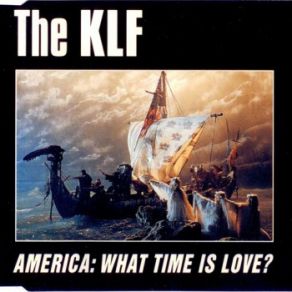 Download track America What Time Is Love The Klf