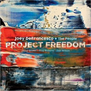 Download track Lift Every Voice And Sing Joey DeFrancesco, The People