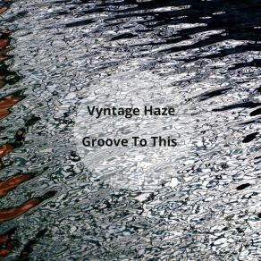 Download track Groove To This Vyntage Haze