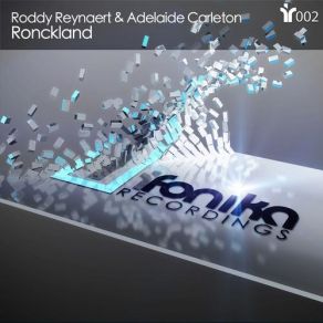 Download track Ronckland (Original Mix) Roddy Reynaert, Adelaide Carleton