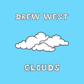 Download track Clouds Drew West