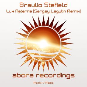 Download track Lux Aeterna (Sergey Lagutin Remix) Braulio Stefield