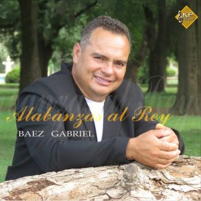 Download track Alabanzas Al Rey Gabriel Báez