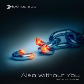 Download track Also Without You (DMT Berzerk Remix) Anne GoldackerDMT Berzerk