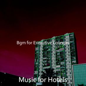 Download track Background For Luxury Hotels Music For Hotels