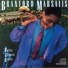 Download track Dienda Branford MarsalisRoyal Garden Blues