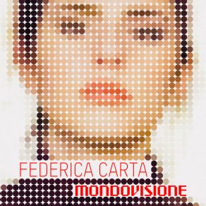 Download track Mondovisione Federica Carta