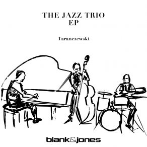 Download track Flowing (Jazz Trio Version) Blank & Jones, Taranczewski