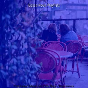 Download track Bossa Trombone Soundtrack For Cafe Bars Bossa Nova Playlists