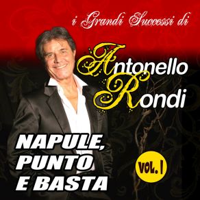 Download track Che T'aggia Di Antonello Rondi