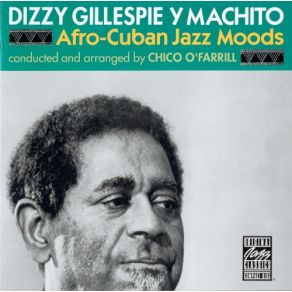 Download track Oro, Incienso Y Mirra Machito, Dizzy Gillespie