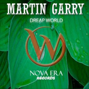 Download track Dreap World (Original Mix) Martin Garry