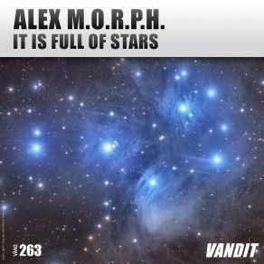 Download track It Is Full Of Stars Alex M. O. R. P. H.