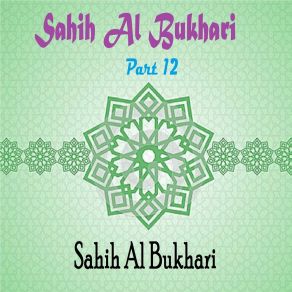 Download track Sahih Al Bukhari Part 12, Pt. 3 Sahih Al Bukhari