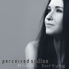 Download track Perceived Smiles Middel Sortyng