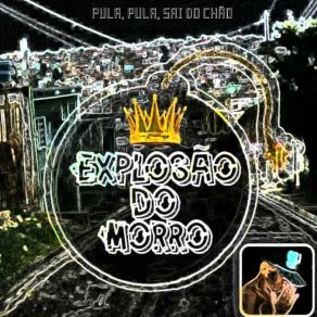 Download track Aquela Mina Explosão Do Morro