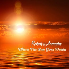 Download track When The Sun Goes Down (Instrumental Mix) Soleil Armada