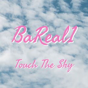 Download track Touch The Sky BaReal1