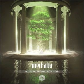 Download track Divine Mother Tree (Smokesign & Ghostwire Remix) Merkaba