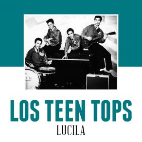 Download track Lucila Los Teen Tops