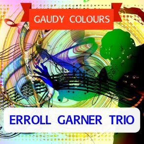 Download track How Would You Do A Thing Like That To Me Erroll Garner Trio