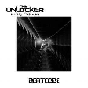 Download track Acid High (Original) The Unlocker