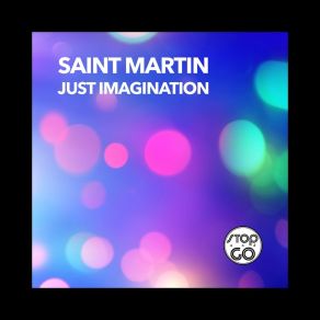 Download track Just Imagination (Dub Imagination Remix) Saint Martin