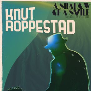 Download track Appendix - God Help Us All Knut Roppestad