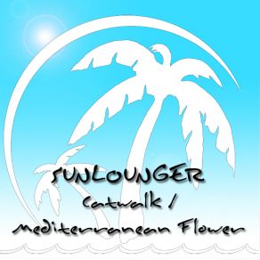 Download track Catwalk (Club Mix) Sunlounger