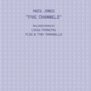 Download track Five Channels (Original Mix) Mata Jones