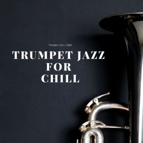 Download track I Don’t Like Lemons Trumpet Jazz Night