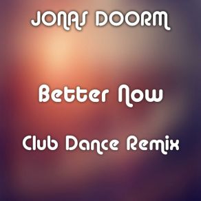 Download track Better Now (Remix) Jonas Doorm