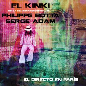 Download track Me Bendijo Mi Madre (En Vivo) Serge Adam, El Kinki, Philippe Botta