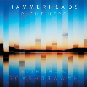 Download track Right Here Hammerheads