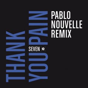 Download track Thank You Pain (Pablo Nouvelle Remix) Seven