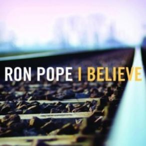 Download track I Believe Ron Pope