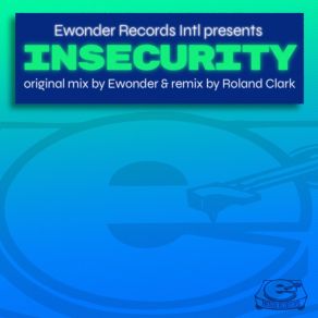 Download track Insecurity Ewonder