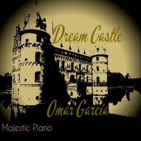 Download track Dream Castle Omar Garcia