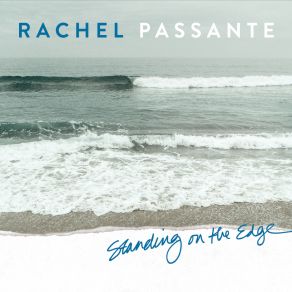 Download track Standing On The Edge Rachel Passante