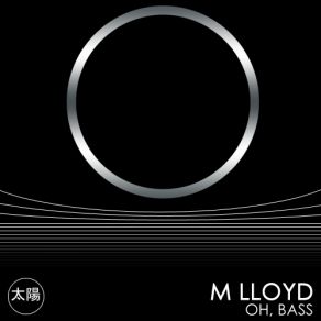 Download track Oh, Bass (Original Mix) M Lloyd