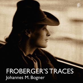 Download track Ricercar No. 1 In C Major, FbWV 401 Johannes Maria Bogner