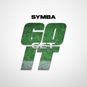 Download track Go Get It Symba